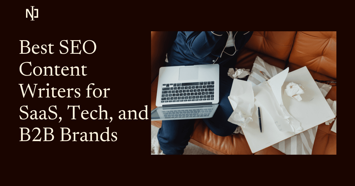 Best SEO Content Writers for SaaS, Tech, and B2B Brands
