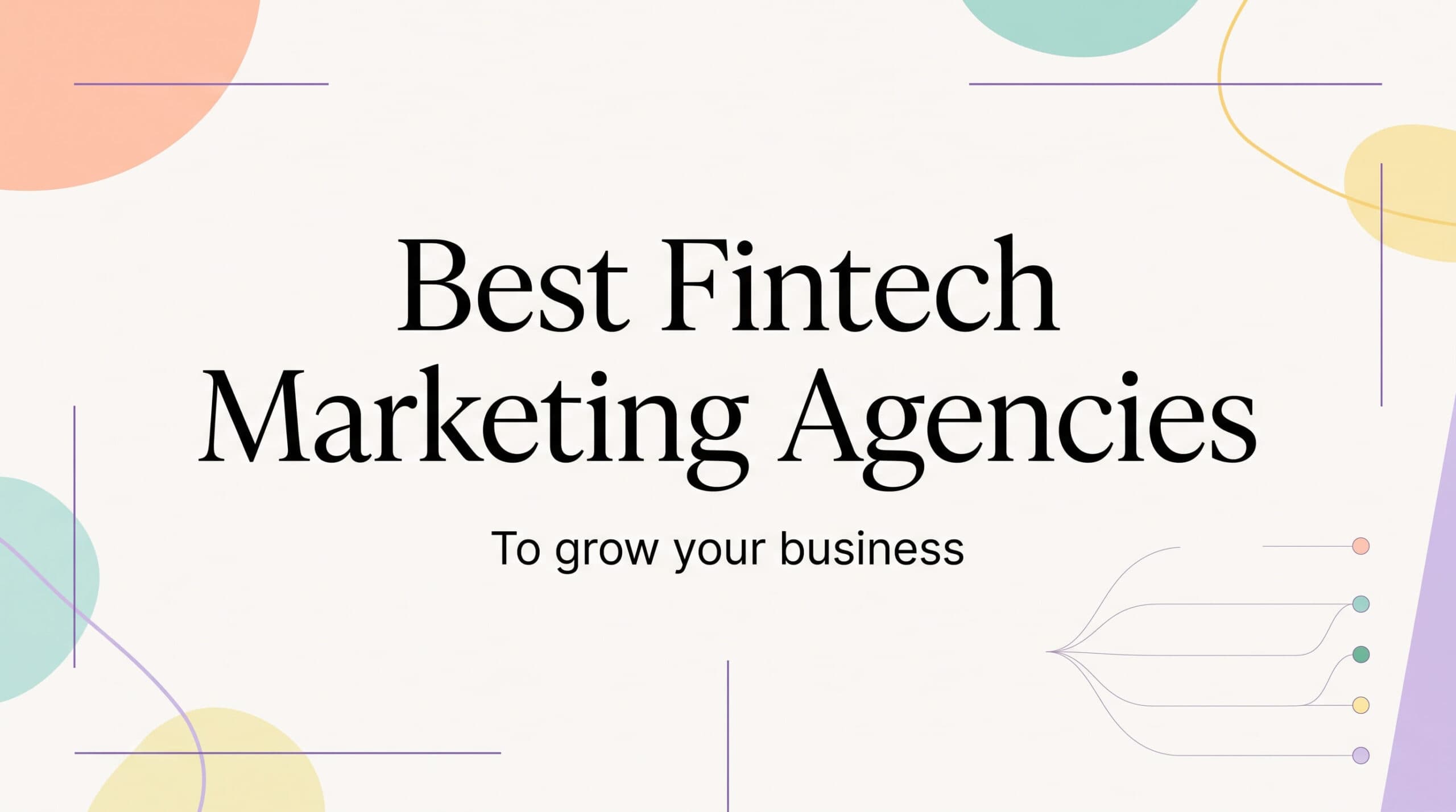 Best Fintech Marketing Agencies: 7 Options for Different Growth Goals